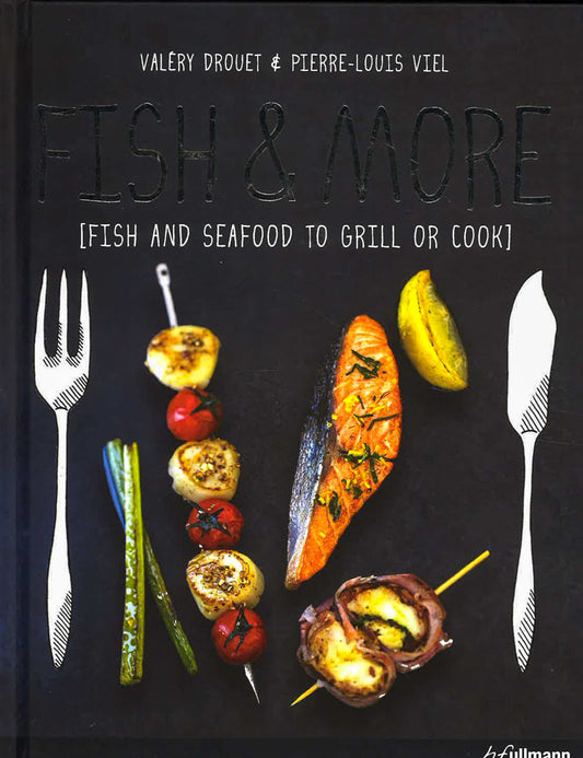 Fish & More- Fish & Seafood To Grill Or Cook