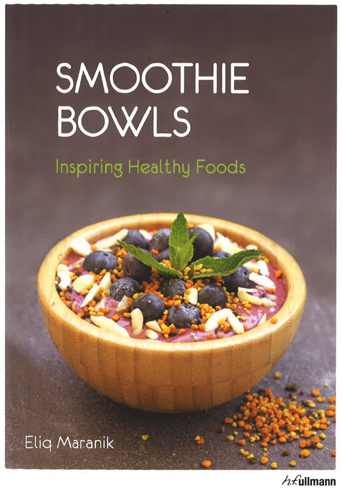Smoothie Bowls: Inspiring Healthy Foods