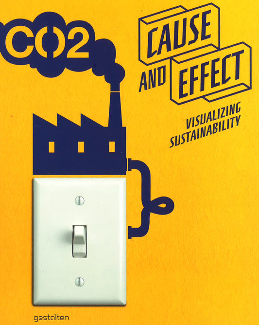 Cause And Effect: Visualizing Sustainability