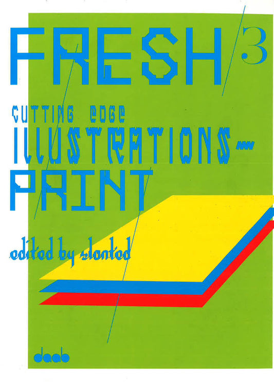 Fresh 3: Cutting Edge Illustrations In The Print