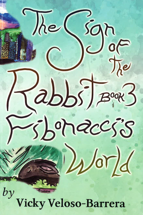 The Sign Of The Rabbit Book 3: Fibonacci's World
