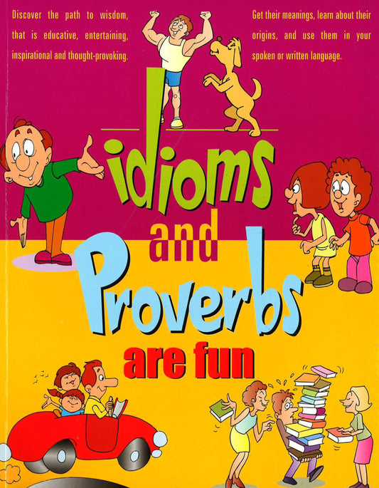Idioms And Proverbs Are Fun