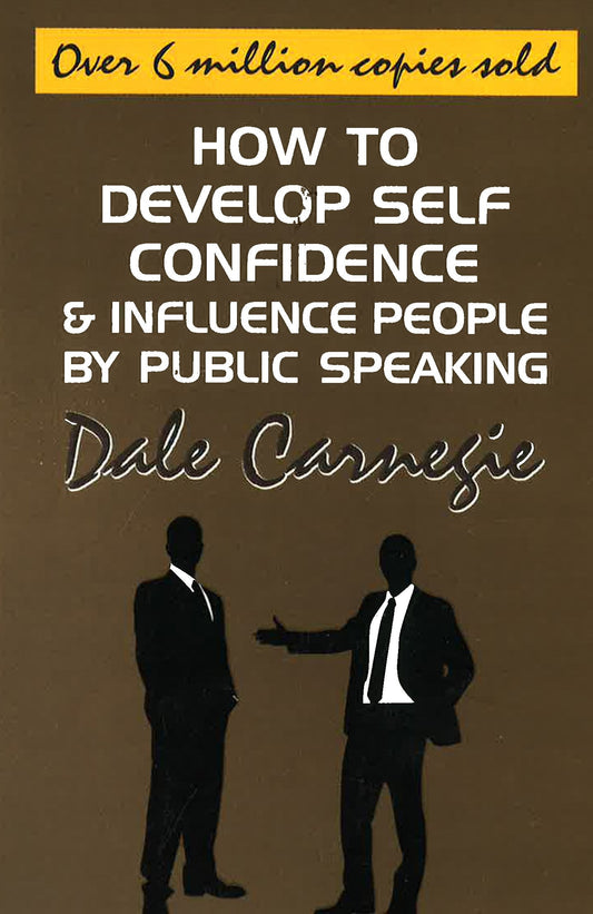 How To Develop Self-Confidence And Influence People By Public Speaking