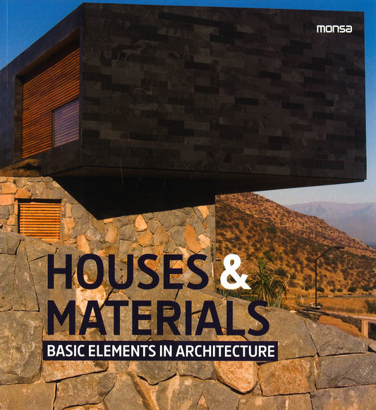 Houses & Materials: Basic Elements In Architecture