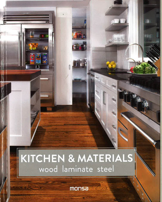 Kitchen & Materials. Wood, Laminate And Steel