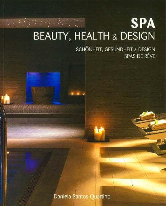 Spa: Beauty, Health And Design