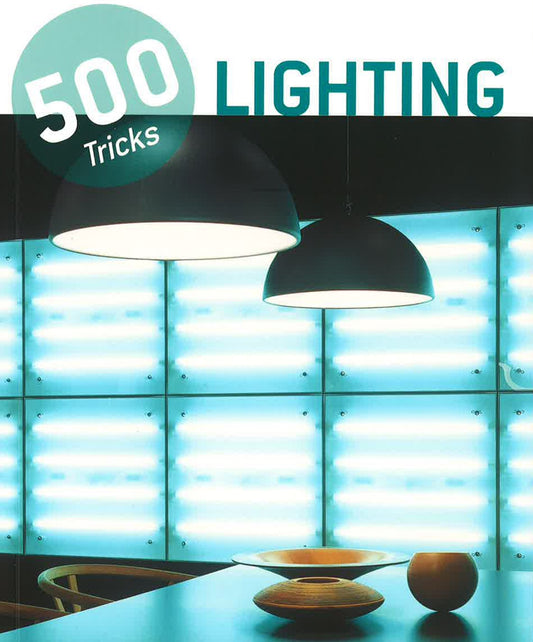 Lighting : 500 Tricks