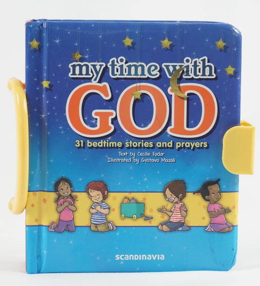 My Time With God: 31 Bedtime Stories & Prayers