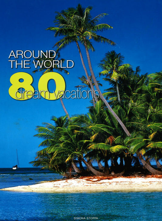 Dream Vacations Around The World