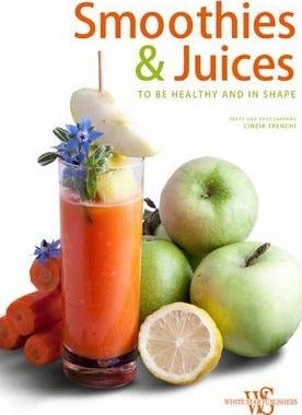 Smoothies and Juices: To Be Healthy and in Shape