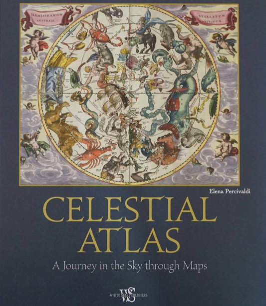Celestial Atlas: A Journey In The Sky Throught Maps