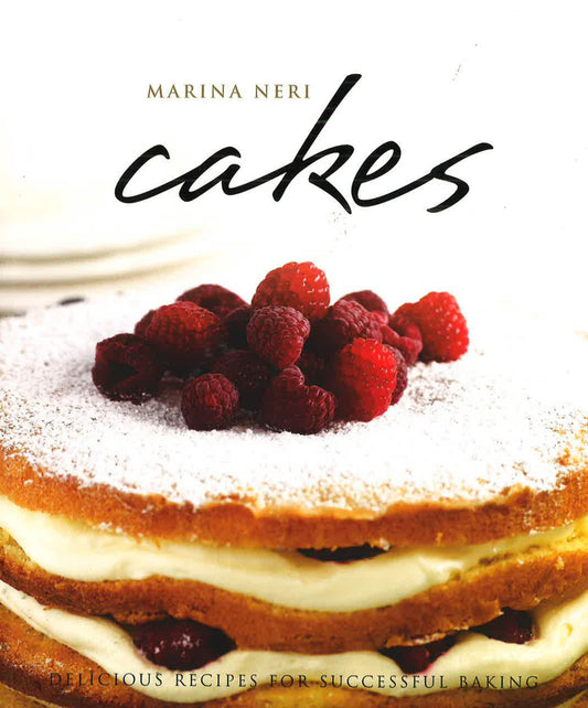 Cakes - Delicious Recipes For Successful Baking