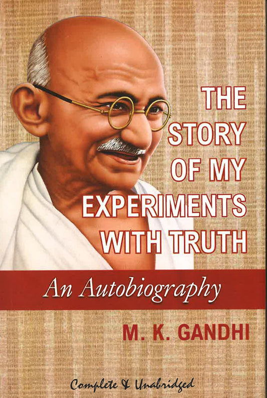 The Story Of My Experiments With Truth