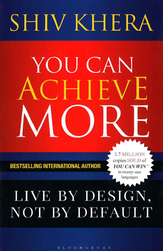 YOU CAN ACHIEVE MORE: LIVE BY DESIGN, NOT BY DEFAULT