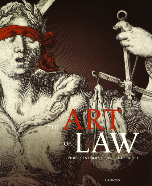 Art Of Law: Three Centuries Of Justice Depicted