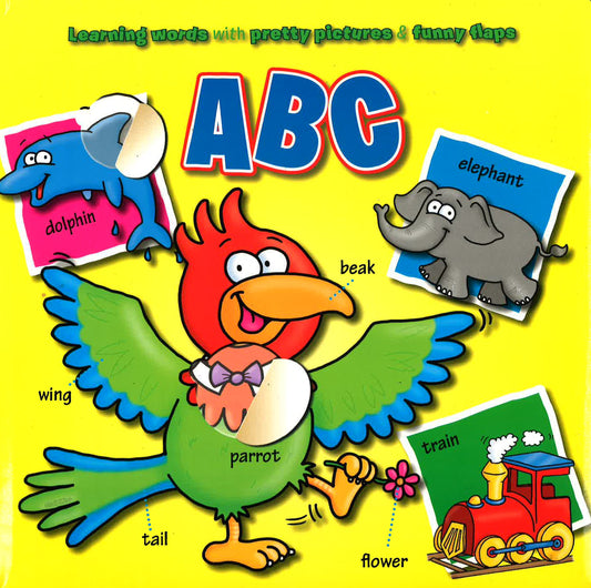 Learning Words With Pretty Pictures & Funny Flaps: Abc
