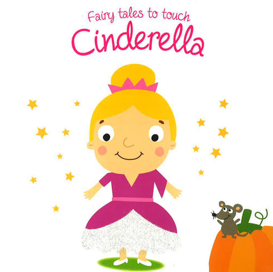 Fairy Tales To Touch Cinderella