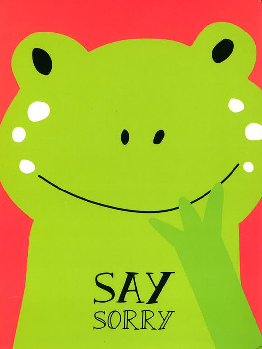 Values And Virtues: Say Sorry