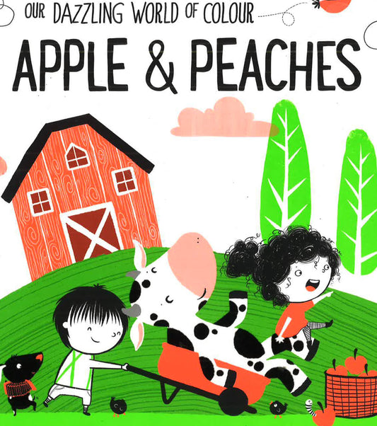 Apple And Peaches (Our Dazzling World Of Colour)