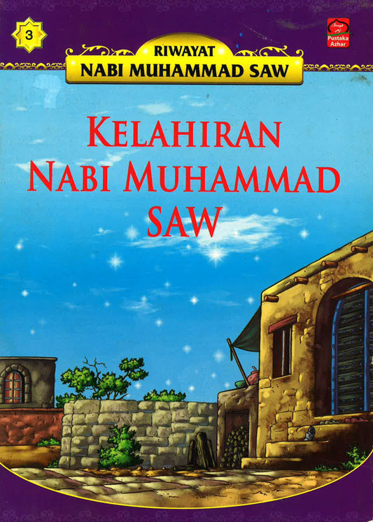 Riwayat Mabi Muhammad Saw: Kelahiran Nabi Muhammad Saw