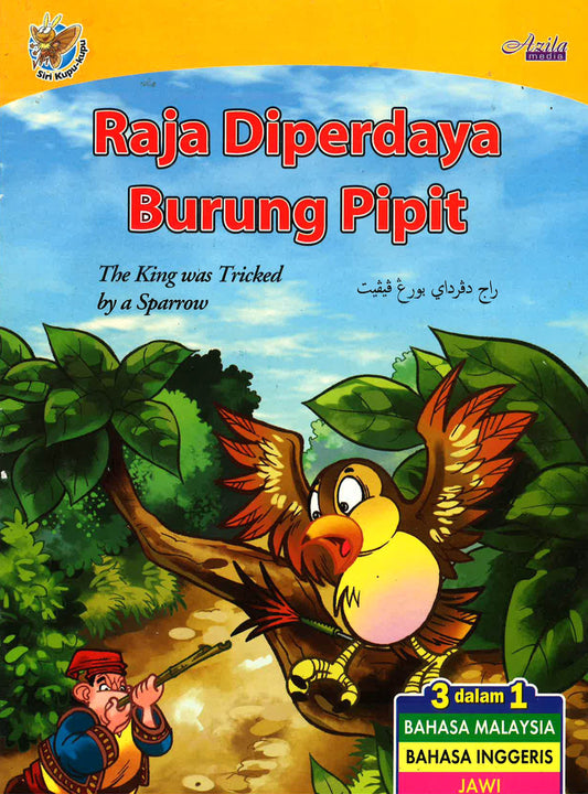 Raja Diperdaya Burung Pipit (The King Was Tricked By A Sparrow)