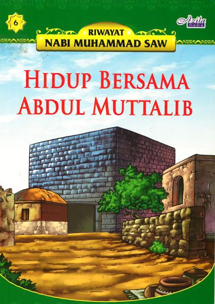 Hidup Bersama Abdul Muttalib