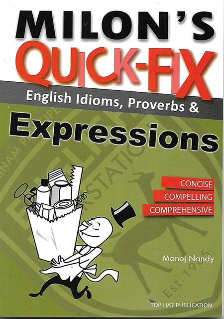 Milon's Quick-Fix: English Idioms, Proverbs & Expressions
