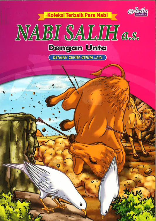 Nabi Slih A.S : Dengan Unta Dengan Cerita -Cerita Lain