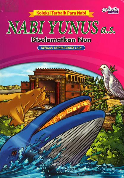 Nabi Yunus A.S : Diselamatkan Nun Dengan Cerita-Cerita Lain