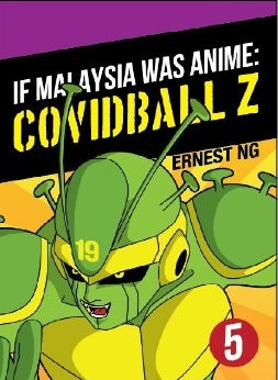 If Malaysia Was Anime - Covidball Z: Volume 5