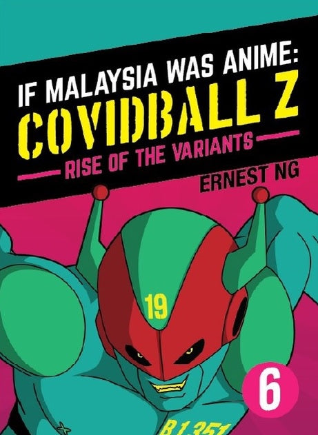 If Malaysia Was Anime - Covidball Z Volume 6: Rise Of The Variants
