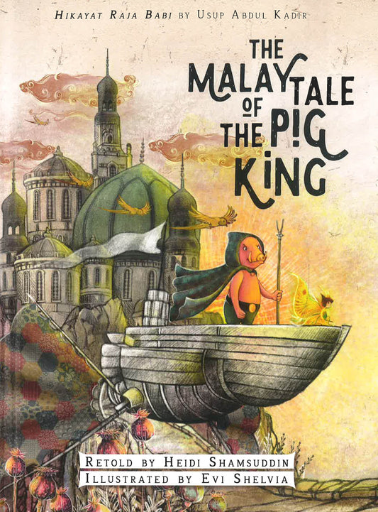 The Malay Tale Of The Pig King