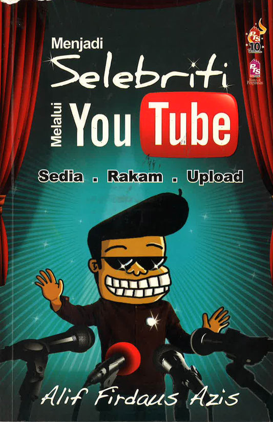 Menjadi Selebriti Melalui You Tube: Sedia, Rakam, Upload (Bisnes & Pengurusan)
