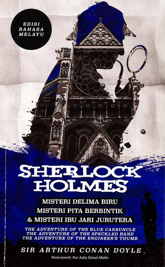 Sherlock Holmes: Misteri Delima Biru, Misteri Pita Berbintik & Misteri Ibu Jari Jurutera - Edisi Bahasa Melayu