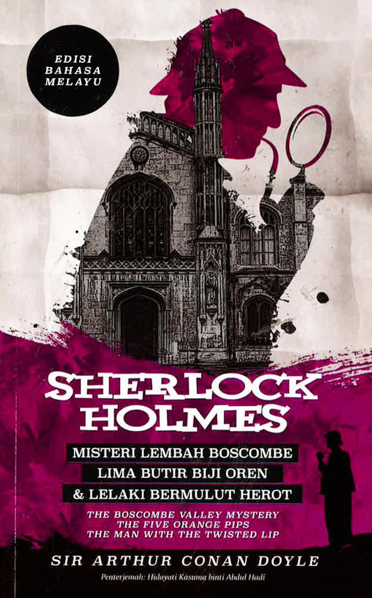 Sherlock Holmes: Misteri Lembah Boscombe, Lima Butir Biji Oren & Lelaki Bermulut Herot - Edisi Bahasa Melayu