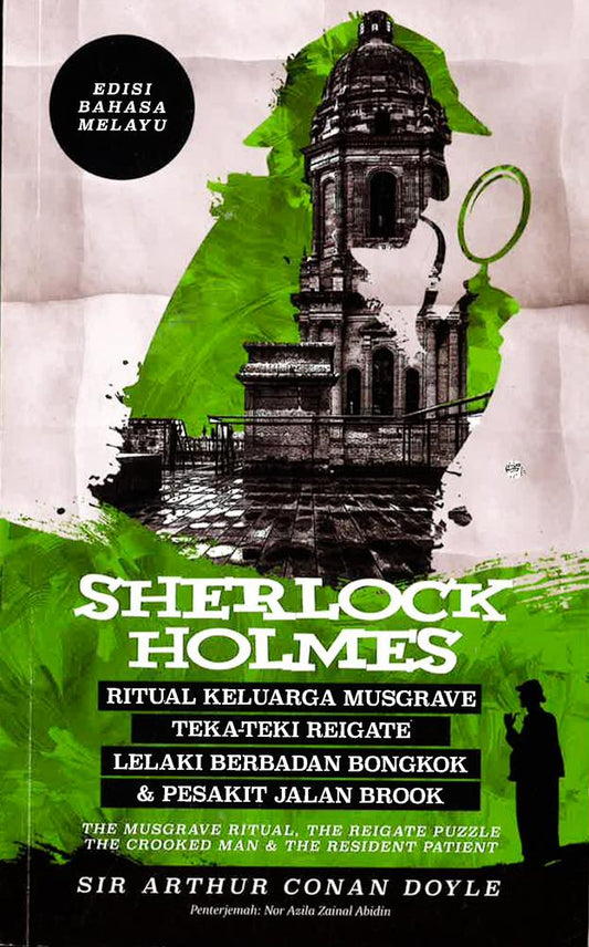 Sherlock Holmes: Ritual Keluarga Musgrave, Teka-Teki Reigate, Lelaki Berbadan Bongkok & Pesakit Jalan Brook- Edisi Bahasa Melayu
