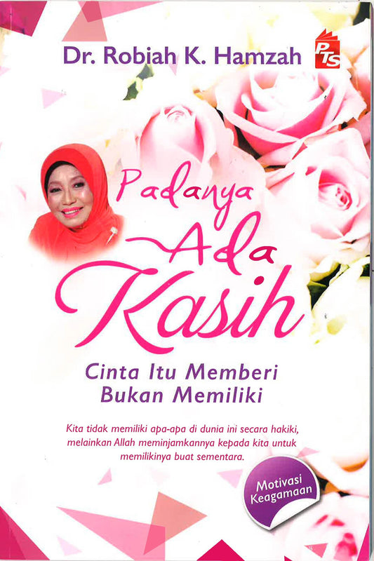 Padanya Ada Kasih (Cinta Itu Memberi Bukan Memiliki)