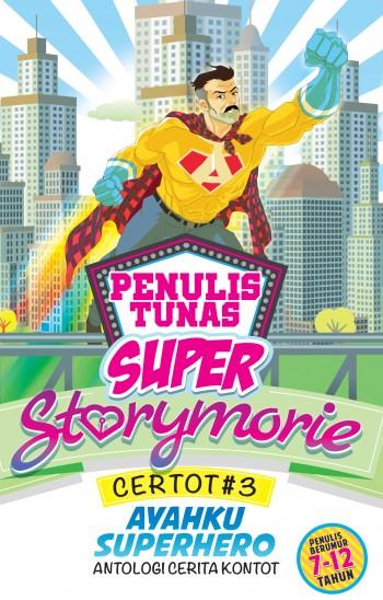 Tunas Super: Certot #3: Antologi Cerita Kontot: Ayahku Superhero