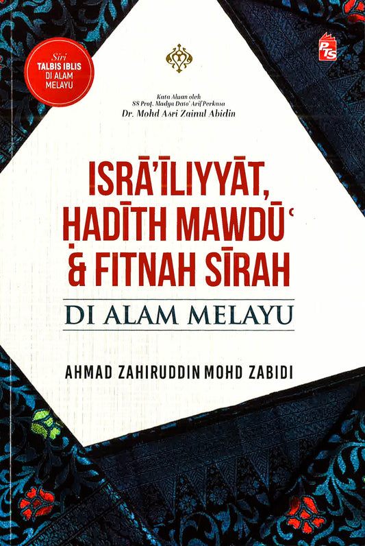 Israiliyyat Hadith Mawdu dan Fitnah Sirah di Alam Melayu