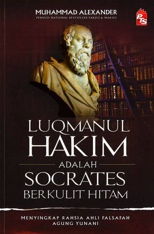 Luqmanul Hakim Adalah Socrates Berkulit Hitam (Edisi Kemas Kini)