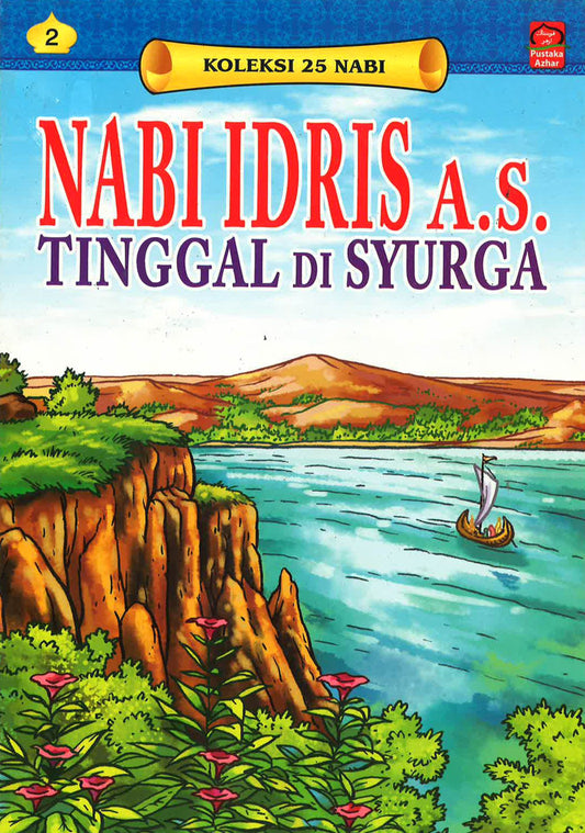 Nabi Idris A.S. Tinggal Di Syurga