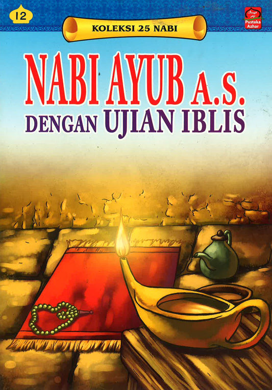 Koleksi 25 Nabi: Nabi Ayub A.S. Dengan Ujian Iblis