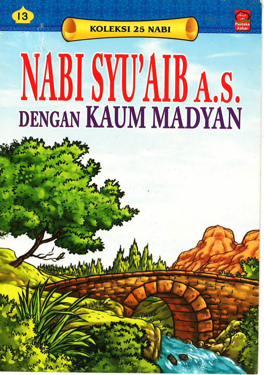 Koleksi 25 Nabi: Nabi Syu'Aib A.S. Dengan Kaum Madyan