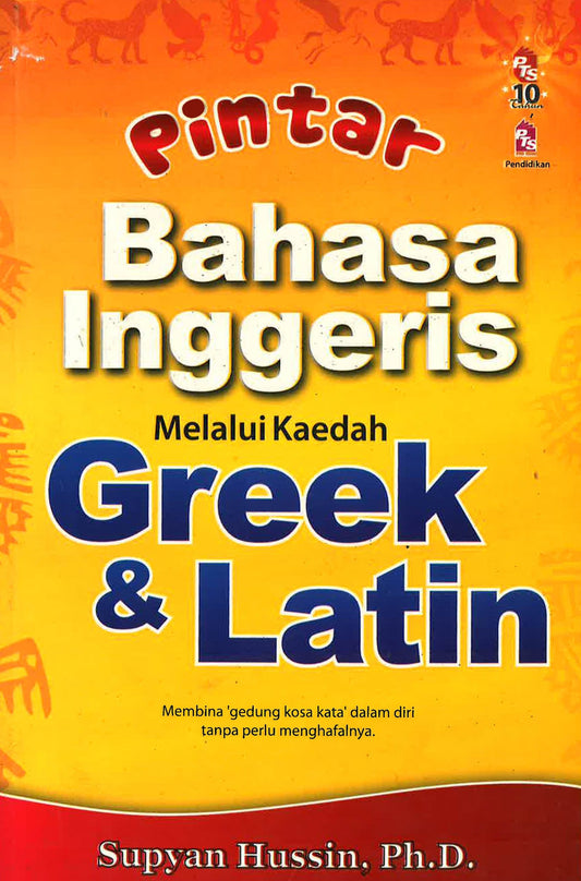 Pintar Bahasa Inggeris Melalui Kaedah Greek & Latin
