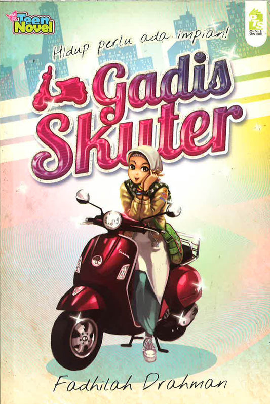Gadis Skuter: Hidup Perlu Ada Impian!