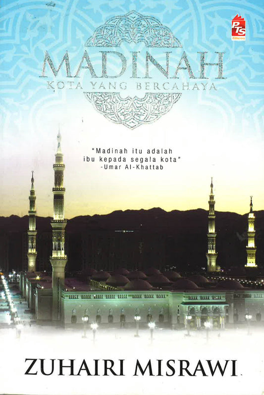 Madinah: Kota Yang Bercahaya