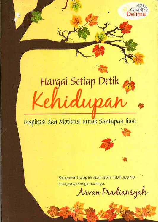 Hargai Setiap Detik Kehidupan