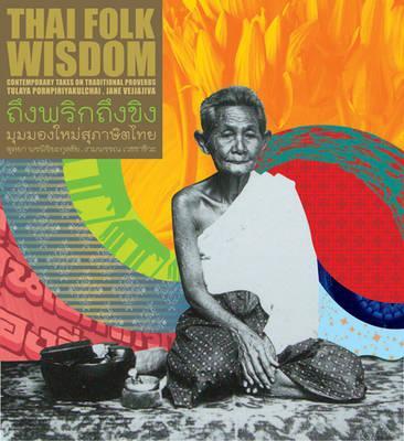 Thai Folk Wisdom: Proverbs And Sayings From Thailand