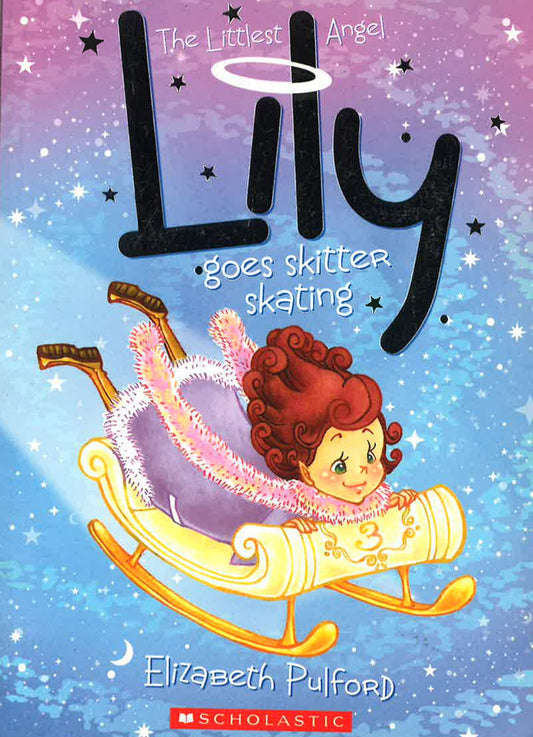 The Little Angel Lily Goes Skitter Skating