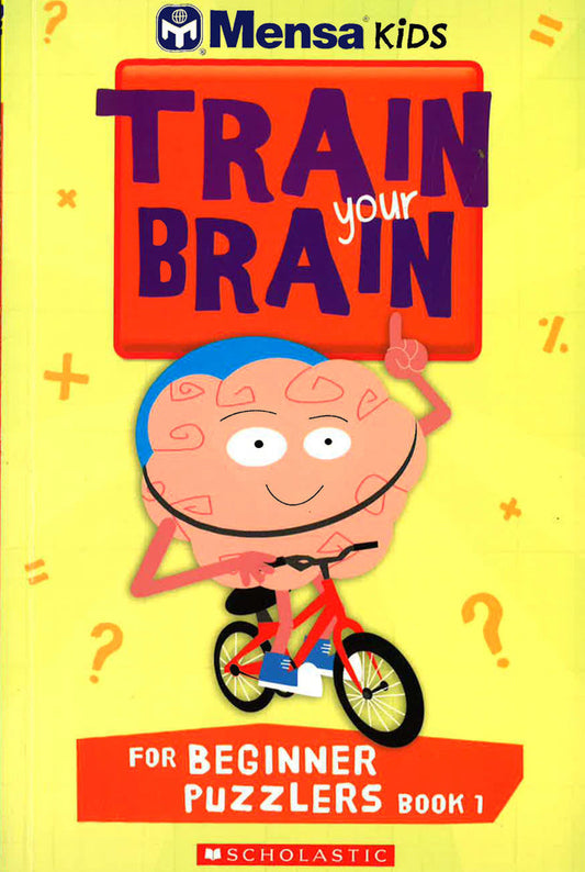 Mensa Train Your Brain Beginner Puzzlers Book 1